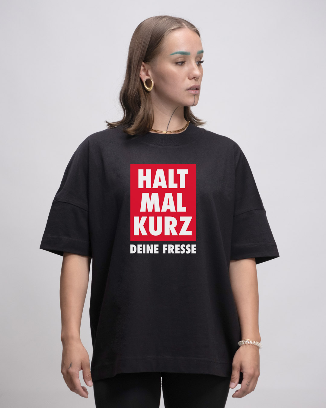 Premium Oversized Shirt Unisex - HALT MAL KURZ DEINE FRESSE